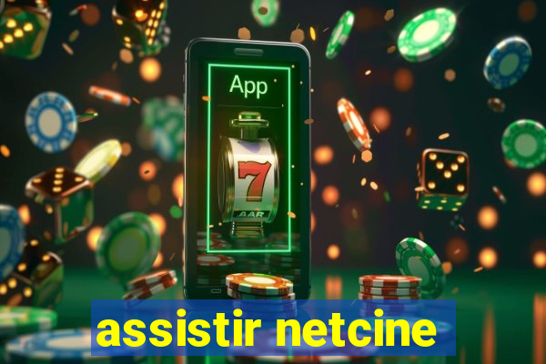 assistir netcine